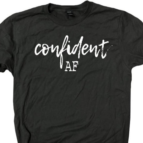 Confident AF T-Shirt
